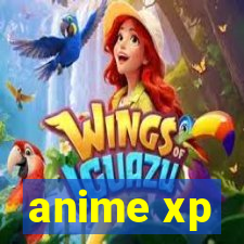 anime xp